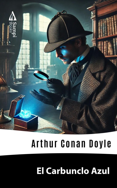 El Carbunclo Azul - Arthur Conan Doyle