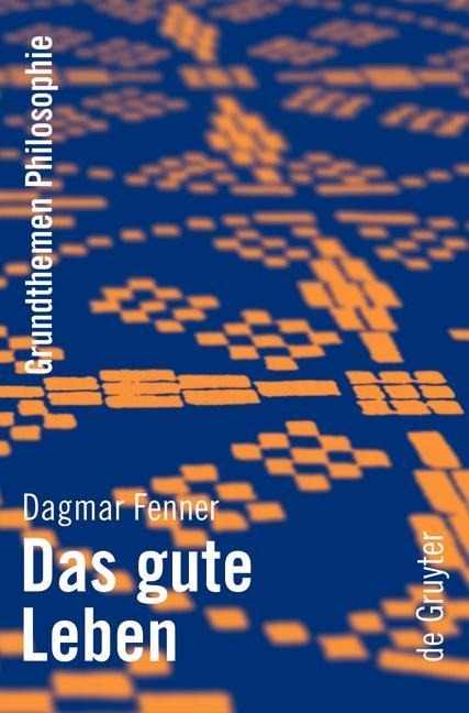Das gute Leben - Dagmar Fenner