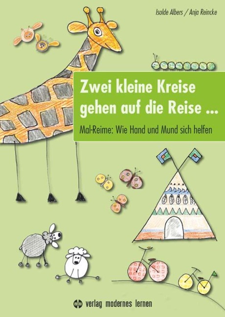 Zwei kleine Kreise gehen auf die Reise - Isolde Albers, Anja Reincke