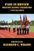 Cover-Bild zum Titel 'Pass in Review - Military School Celebrities (Volume Four)' von 'Raymond C. Wilson'