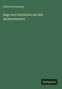 Cover-Bild zum Titel 'Sage und Geschichte aus den Sachsenlandern' von 'Edmund Heusinger'