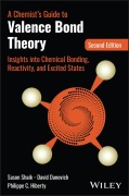 Cover-Bild zum Titel 'A Chemist's Guide to Valence Bond Theory' von 'Sason S Shaik, David Danovich, Philippe C Hiberty'