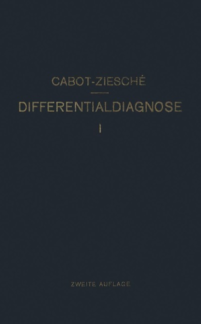 Differentialdiagnose - Richard C. Cabot, H. Ziesché