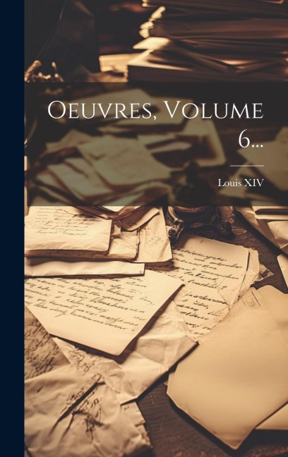 Oeuvres, Volume 6... - 