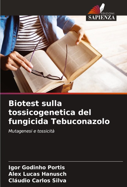 Biotest sulla tossicogenetica del fungicida Tebuconazolo - Igor Godinho Portis, Alex Lucas Hanusch, Cláudio Carlos Silva