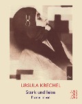 Cover-Bild zum Titel 'Stark und leise' von 'Ursula Krechel'