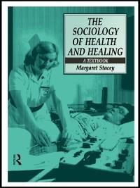 The Sociology of Health and Healing - Margaret Stacey