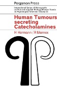 Cover-Bild zum Titel 'Human Tumours Secreting Catecholamines' von 'Henri Hermann, René Mornex'