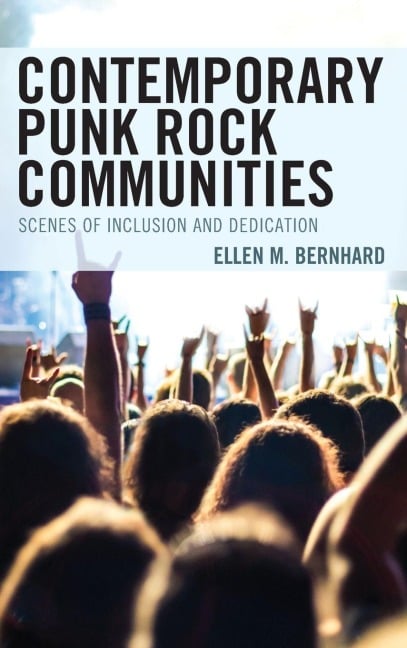 Contemporary Punk Rock Communities - Ellen M. Bernhard