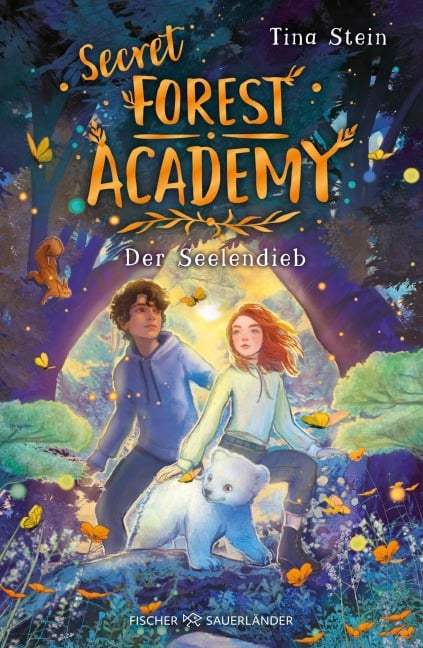 Secret Forest Academy. Der Seelendieb - Tina Stein