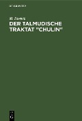 Cover-Bild zum Titel 'Der talmudische Traktat "Chulin"' von 'M. Rawicz'