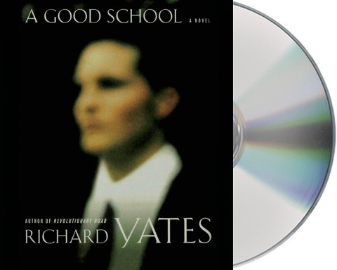 A Good School - Richard Yates