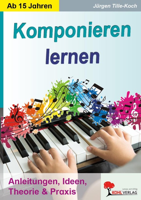 Komponieren lernen - Jürgen Tille-Koch