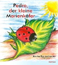 Cover-Bild zum Titel 'Pedro der kleine Marienkäfer' von 'Anita Kainzbauer'