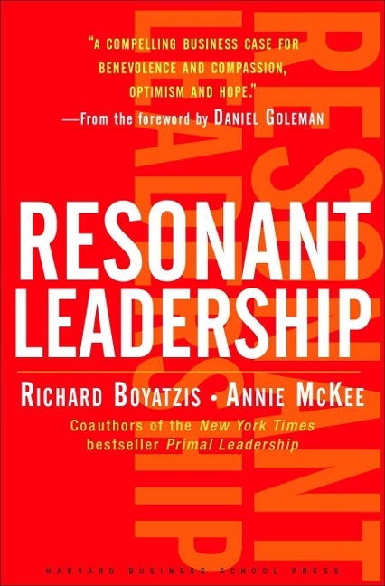 Resonant Leadership - Richard Boyatzis, Annie Mckee