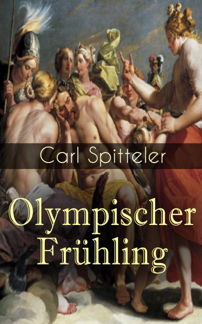 Olympischer Frühling - Carl Spitteler