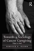 Cover-Bild zum Titel 'Towards a Sociology of Cancer Caregiving' von 'Rebecca E. Olson'