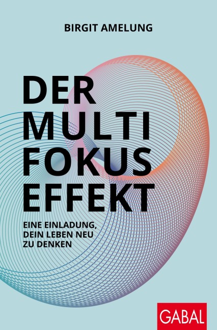 Der Multifokus-Effekt - Birgit Amelung