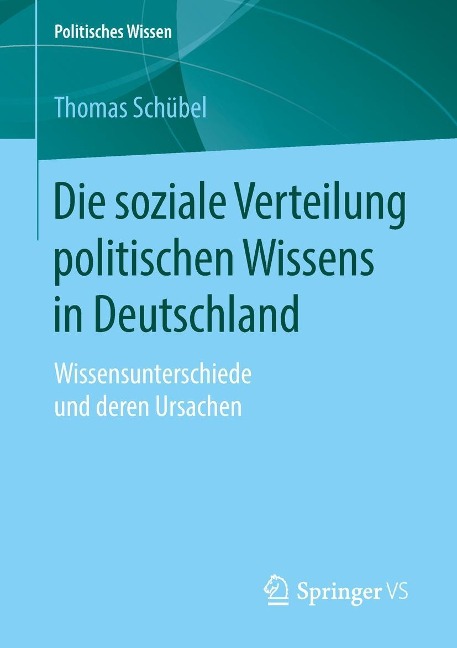 Die soziale Verteilung politischen Wissens in Deutschland - Thomas Schübel