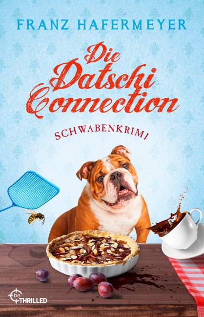 Die Datschi-Connection - Franz Hafermeyer