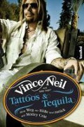 Tattoos & Tequila - Vince Neil, Mike Sager