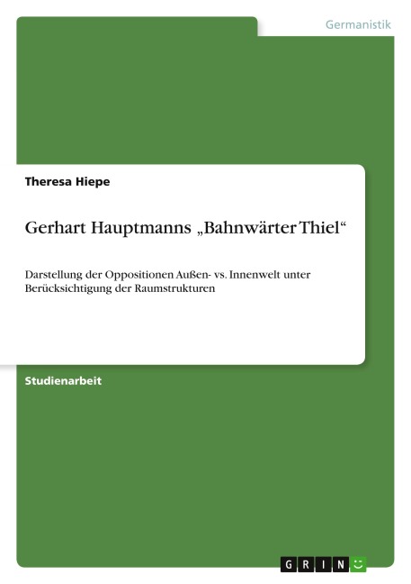 Gerhart Hauptmanns "Bahnwärter Thiel" - Theresa Hiepe