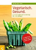 Cover-Bild zum Titel 'Vegetarisch. Gesund.' von 'Sigrid Steeb'
