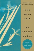 Cover-Bild zum Titel 'Wild Iris, The' von 'Louise Gluck'