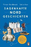 Sagenhafte NORDGeschichten - Tillmann Bendikowski, Sabine Knor