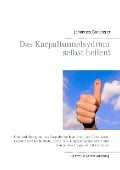 Das Erfolgs - Buch: Das Karpaltunnelsydrom selbst heilen! - Johannes Gansterer