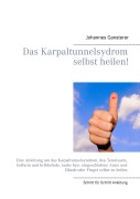 Cover-Bild zum Titel 'Das Erfolgs - Buch: Das Karpaltunnelsydrom selbst heilen!' von 'Johannes Gansterer'