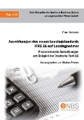 Auswirkungen des neuen Leasingstandards IFRS 16 auf Leasingnehmer. Praxisrelevante Auswirkungen am Beispiel der Deutsche Post AG - Paul Schade, Markus Peskes