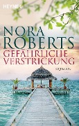 Cover-Bild zum Titel 'Gefährliche Verstrickung' von 'Nora Roberts'