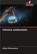 Cover-Bild zum Titel 'Chimica ambientale' von 'Shilpi Shrivastava'