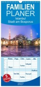 Cover-Bild zum Titel 'Familienplaner 2027 - Istanbul - Stadt am Bosporus mit 5 Spalten (Wandkalender, 21 x 45 cm) CALVENDO' von 'Jean Claude Castor I 030mm-Photography'