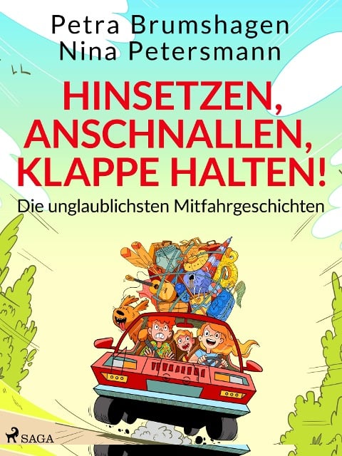 Hinsetzen, anschnallen, Klappe halten! Die unglaublichsten Mitfahrgeschichten - Nina Petersmann, Petra Brumshagen