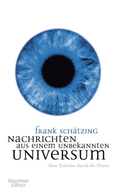 Nachrichten aus einem unbekannten Universum - Frank Schätzing