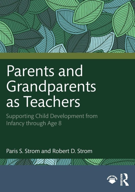 Parents and Grandparents as Teachers - Paris S. Strom, Robert D. Strom