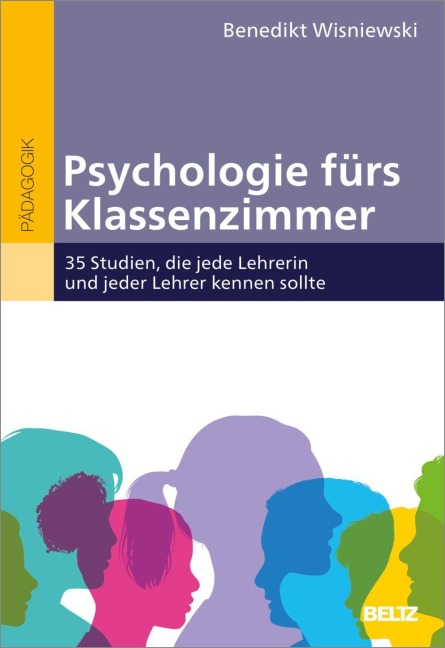 Psychologie fürs Klassenzimmer - Benedikt Wisniewski