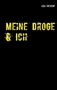 Cover-Bild zum Titel 'Meine Droge & Ich' von 'Lisa Decrow'