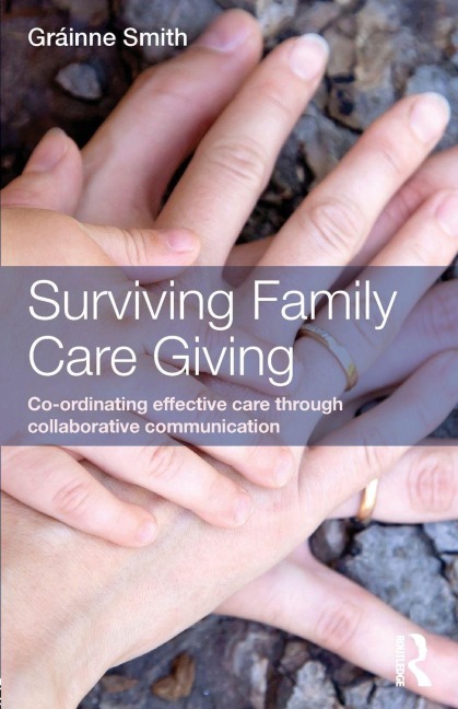 Surviving Family Care Giving - Gráinne Smith