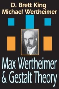 Max Wertheimer and Gestalt Theory - Michael Wertheimer