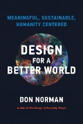Cover-Bild zum Titel 'Design for a Better World' von 'Donald A. Norman'