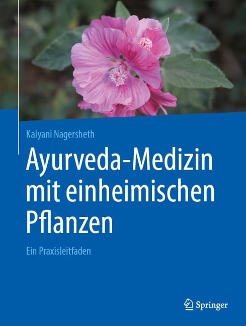 Ayurveda-Medizin mit einheimischen Pflanzen - Kalyani Nagersheth