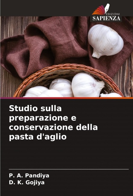 Studio sulla preparazione e conservazione della pasta d'aglio - P. A. Pandiya, D. K. Gojiya