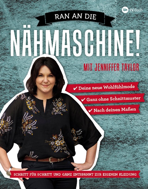 Ran an die Nähmaschine! - Jenniffer Taylor