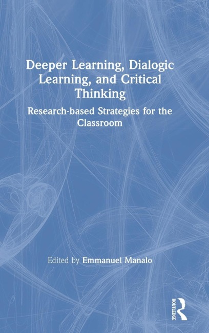 Deeper Learning, Dialogic Learning, and Critical Thinking - 