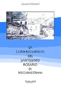 La confraternita del Santissimo rosario di Roccabascerana - Giovanni Silvestri
