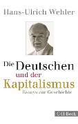 Cover-Bild zum Titel 'Die Deutschen und der Kapitalismus' von 'Hans-Ulrich Wehler'