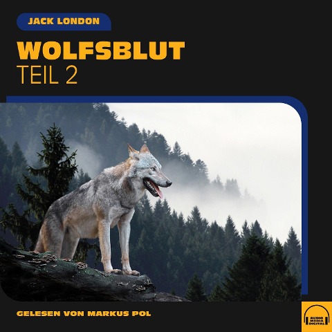 Wolfsblut (Teil 2) - Jack London